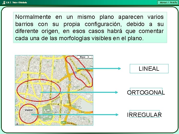 Manuel J. Pestaña I. E. S. Torre Olvidada Normalmente en un mismo plano aparecen