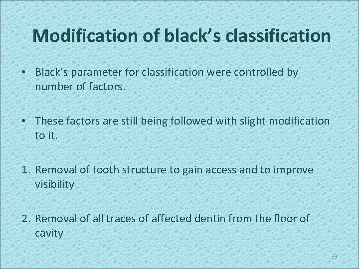 Modification of black’s classification • Black’s parameter for classification were controlled by number of