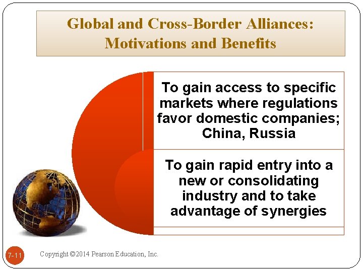 Global and Cross-Border Alliances: Motivations and Benefits To gain access to specific markets where