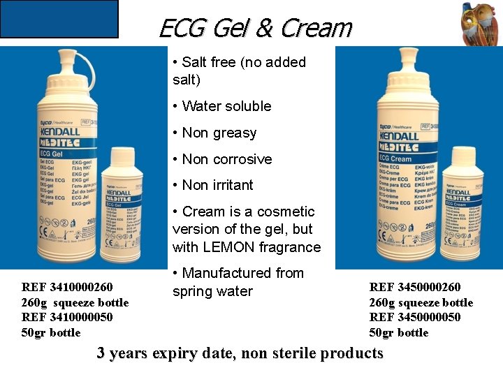 ECG Gel & Cream • Salt free (no added salt) • Water soluble • ECG Gel & Cream • Salt free (no added salt) • Water soluble •
