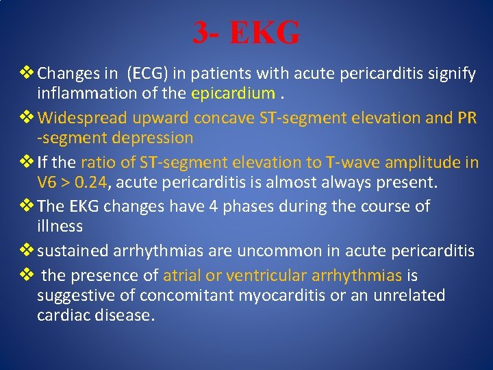 3 - EKG v Changes in (ECG) in patients with acute pericarditis signify inflammation
