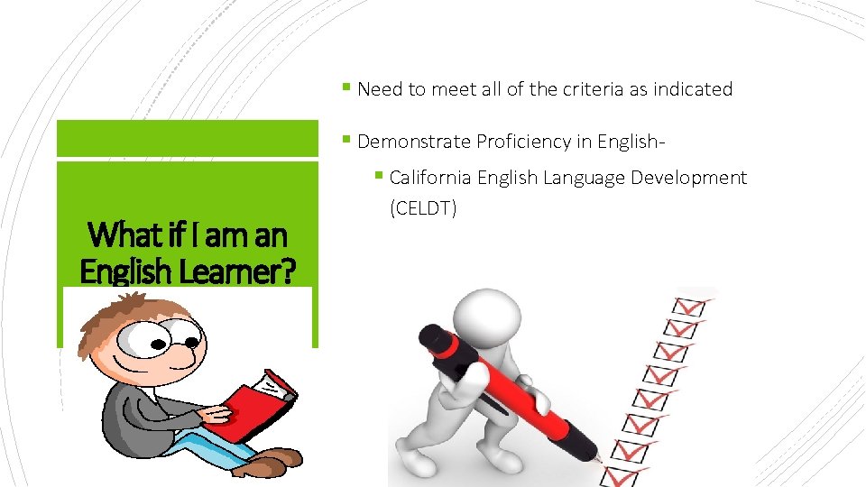 § Need to meet all of the criteria as indicated § Demonstrate Proficiency in