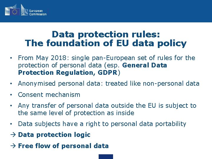 Data protection rules: The foundation of EU data policy • From May 2018: single