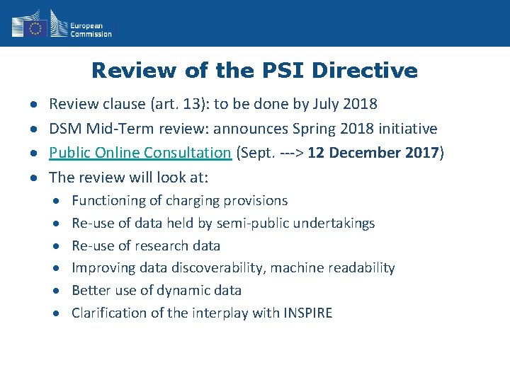 Review of the PSI Directive Review clause (art. 13): to be done by July