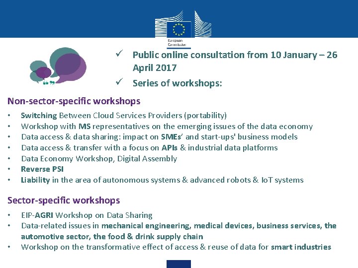  Public online consultation from 10 January – 26 April 2017 Series of workshops: