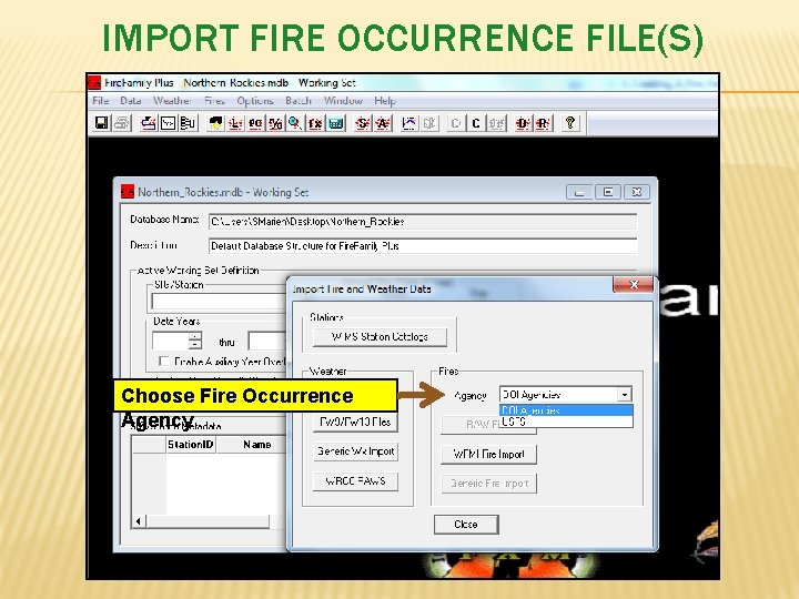 IMPORT FIRE OCCURRENCE FILE(S) Choose Fire Occurrence Agency 