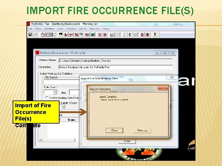 IMPORT FIRE OCCURRENCE FILE(S) Import of Fire Occurrence File(s) Complete 