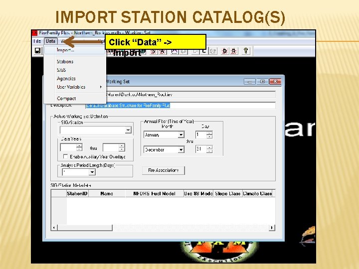 IMPORT STATION CATALOG(S) Click “Data” -> “Import” 