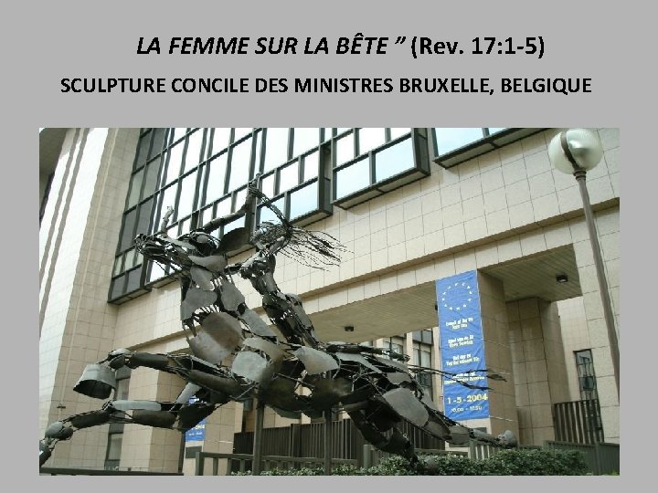 LA FEMME SUR LA BÊTE ” (Rev. 17: 1 -5) SCULPTURE CONCILE DES MINISTRES