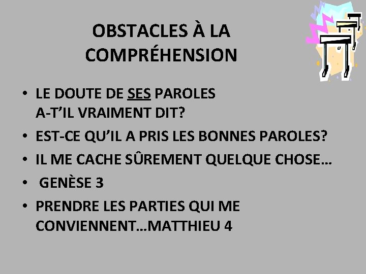 OBSTACLES À LA COMPRÉHENSION • LE DOUTE DE SES PAROLES A-T’IL VRAIMENT DIT? •