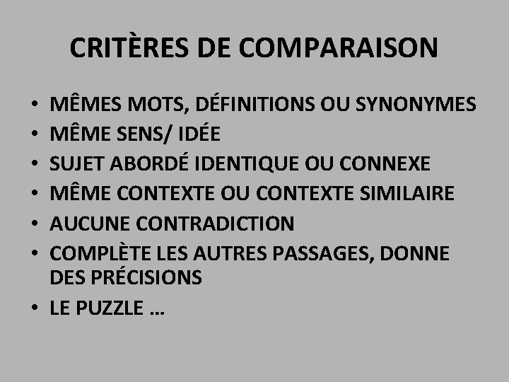 CRITÈRES DE COMPARAISON MÊMES MOTS, DÉFINITIONS OU SYNONYMES MÊME SENS/ IDÉE SUJET ABORDÉ IDENTIQUE