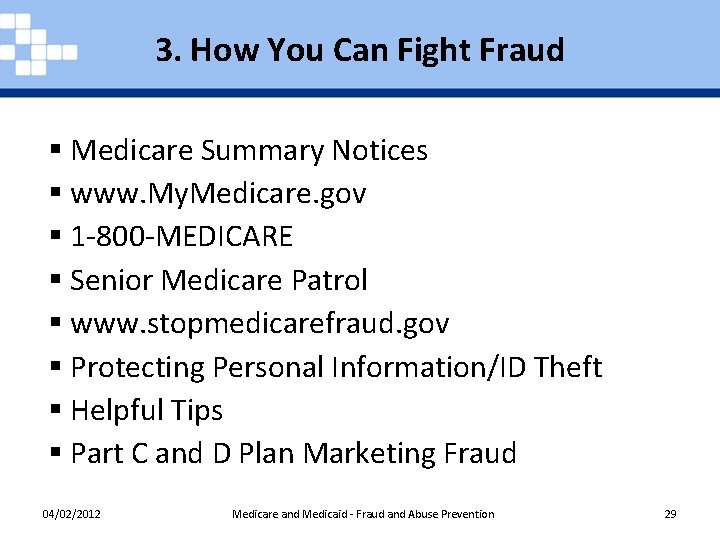 3. How You Can Fight Fraud § Medicare Summary Notices § www. My. Medicare.