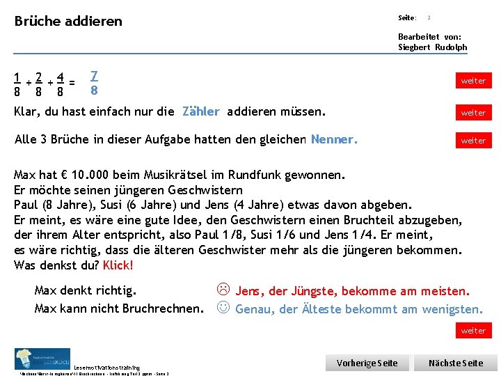 Übungsart: addieren Brüche Seite: 2 Bearbeitet von: Siegbert Rudolph 1 +2 +4 = 8