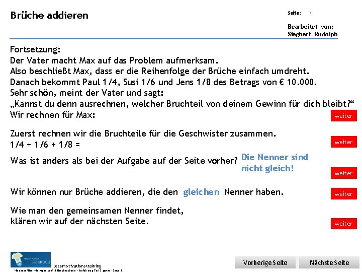Übungsart: addieren Brüche Seite: 3 Bearbeitet von: Siegbert Rudolph Fortsetzung: Der Vater macht Max