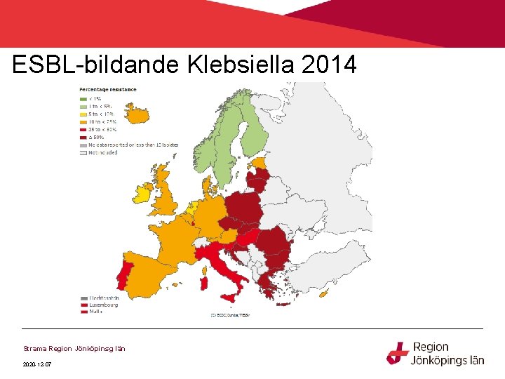 ESBL-bildande Klebsiella 2014 Strama Region Jönköpinsg län 2020 -12 -07 