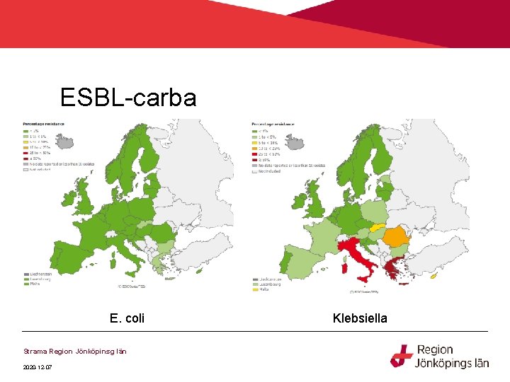 ESBL-carba E. coli Strama Region Jönköpinsg län 2020 -12 -07 Klebsiella 