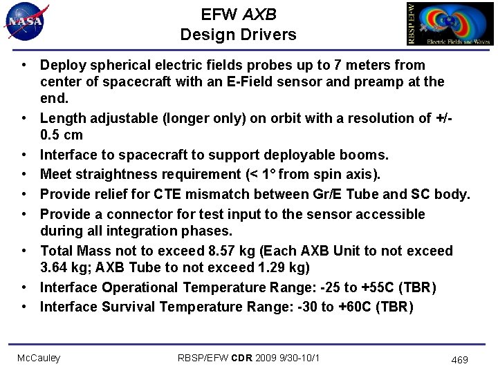 EFW AXB Design Drivers • Deploy spherical electric fields probes up to 7 meters