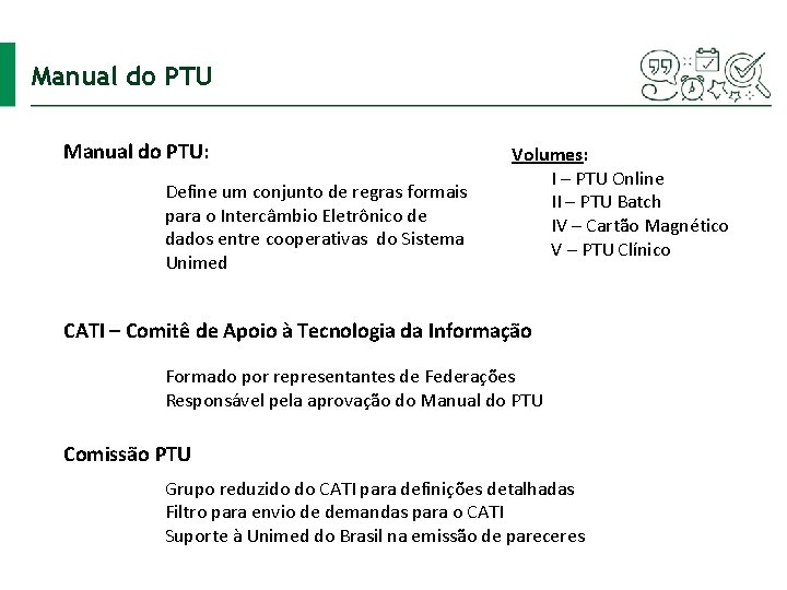 Manual do PTU: Define um conjunto de regras formais para o Intercâmbio Eletrônico de Manual do PTU: Define um conjunto de regras formais para o Intercâmbio Eletrônico de
