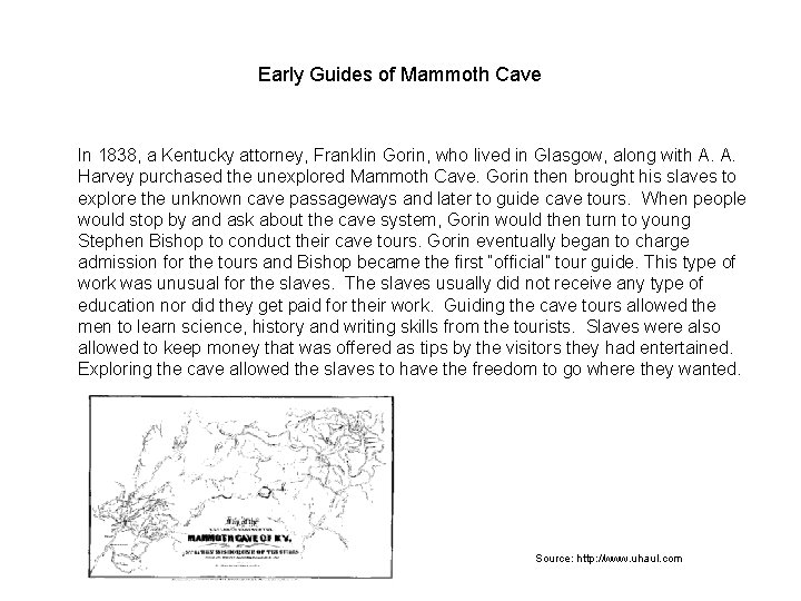Early Guides of Mammoth Cave In 1838, a Kentucky attorney, Franklin Gorin, who lived