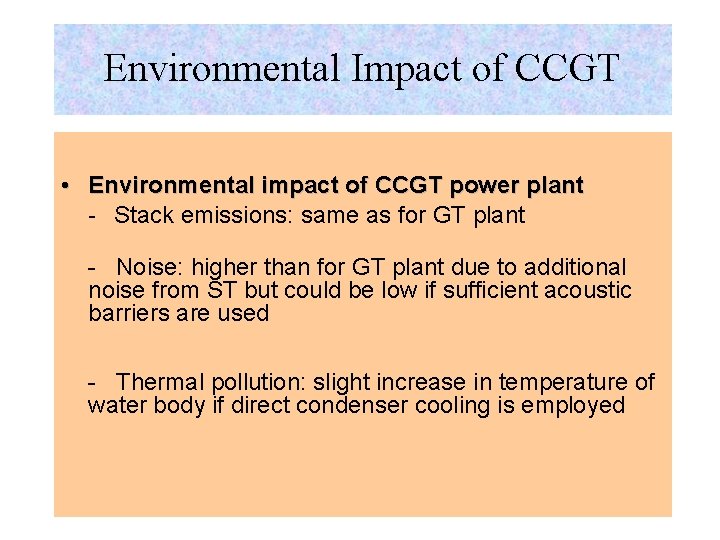 Environmental Impact of CCGT • Environmental impact of CCGT power plant - Stack emissions: