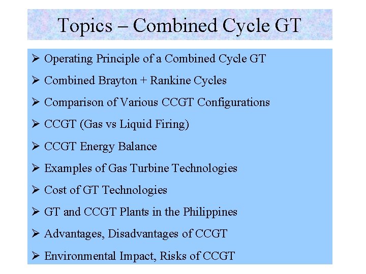 Topics – Combined Cycle GT Ø Operating Principle of a Combined Cycle GT Ø