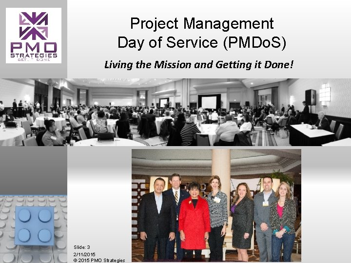 Project Management Day of Service (PMDo. S) Living the Mission and Getting it Done!