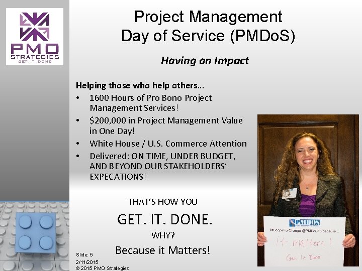 Project Management Day of Service (PMDo. S) Having an Impact Helping those who help