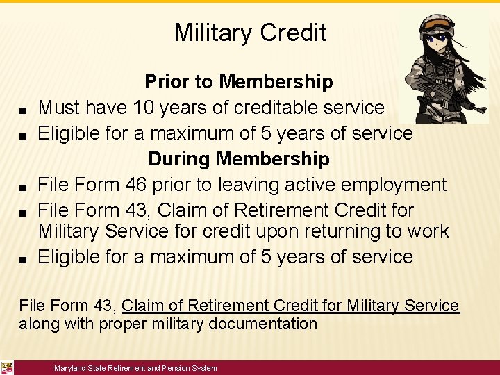 Military Credit ■ ■ ■ Prior to Membership Must have 10 years of creditable