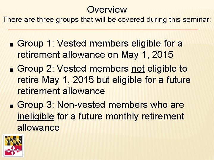 Overview There are three groups that will be covered during this seminar: ■ ■