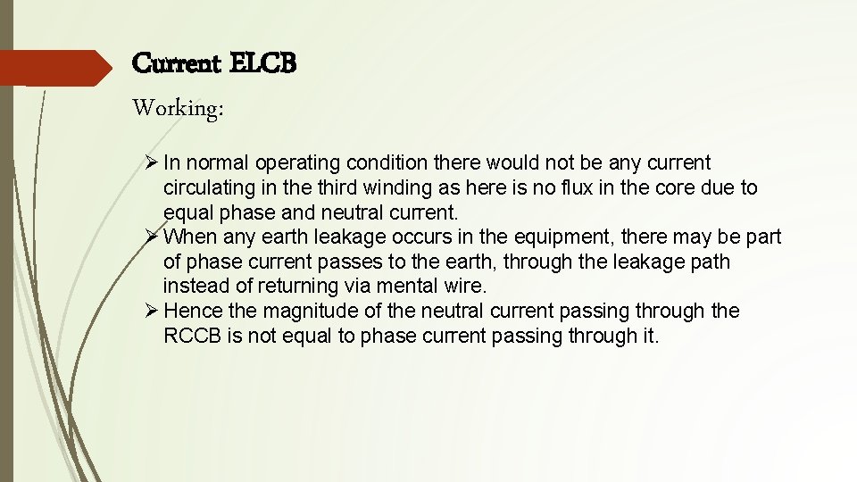 Current ELCB Working: Ø In normal operating condition there would not be any current Current ELCB Working: Ø In normal operating condition there would not be any current