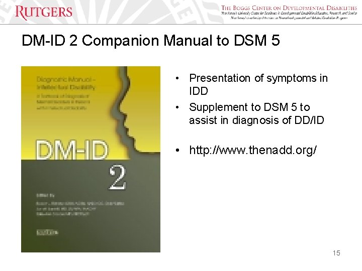 DM-ID 2 Companion Manual to DSM 5 • Presentation of symptoms in IDD •