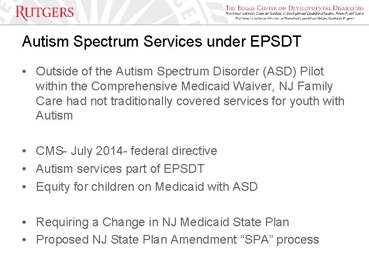 Autism Spectrum Services under EPSDT • Outside of the Autism Spectrum Disorder (ASD) Pilot