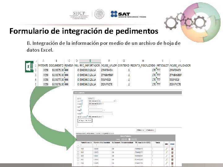 Formulario de integración de pedimentos B. Integración de la información por medio de un