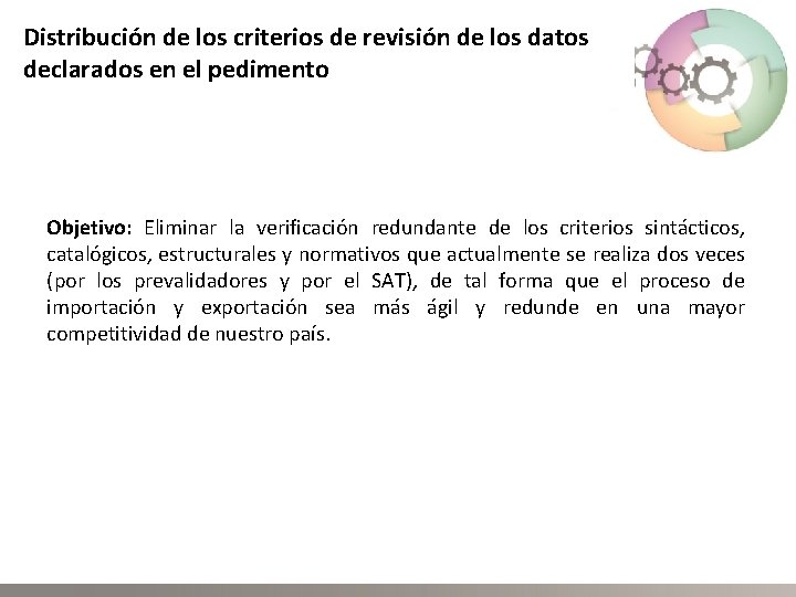 Distribución de los criterios de revisión de los datos declarados en el pedimento Objetivo: