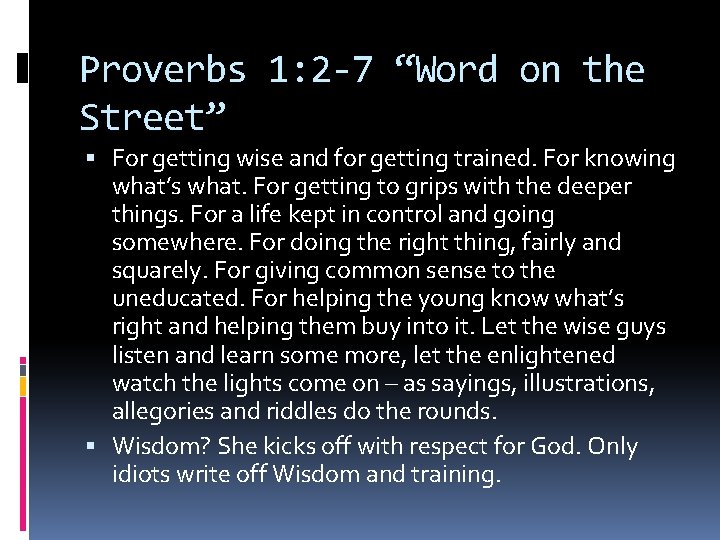 Proverbs 1: 2 -7 “Word on the Street” For getting wise and for getting