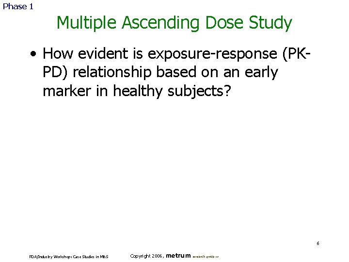 Phase 1 Multiple Ascending Dose Study • How evident is exposure-response (PKPD) relationship based
