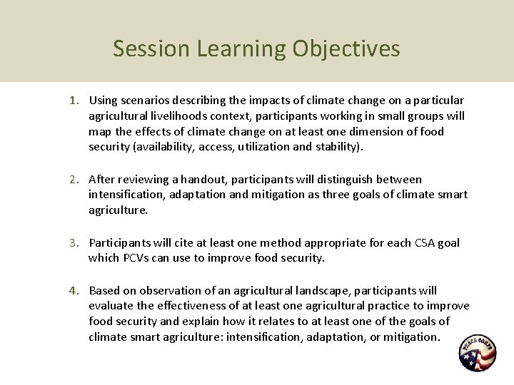 Session Learning Objectives 1. Using scenarios describing the impacts of climate change on a