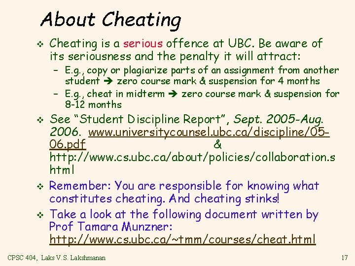 About Cheating v Cheating is a serious offence at UBC. Be aware of its