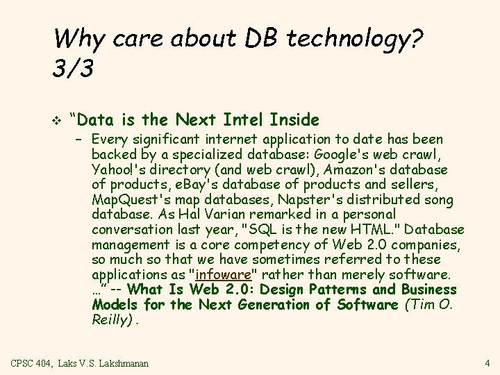 Why care about DB technology? 3/3 v “Data is the Next Intel Inside –