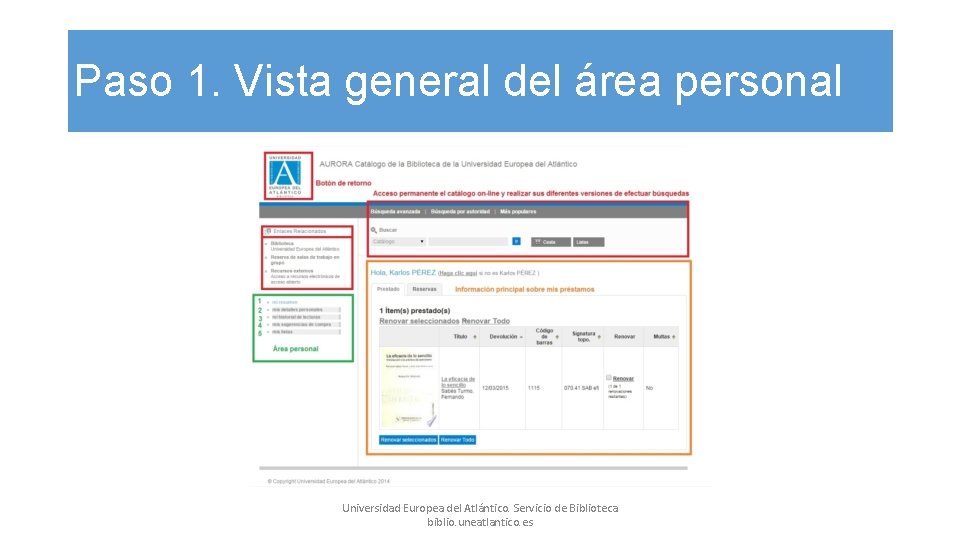 Paso 1. Vista general del área personal Universidad Europea del Atlántico. Servicio de Biblioteca