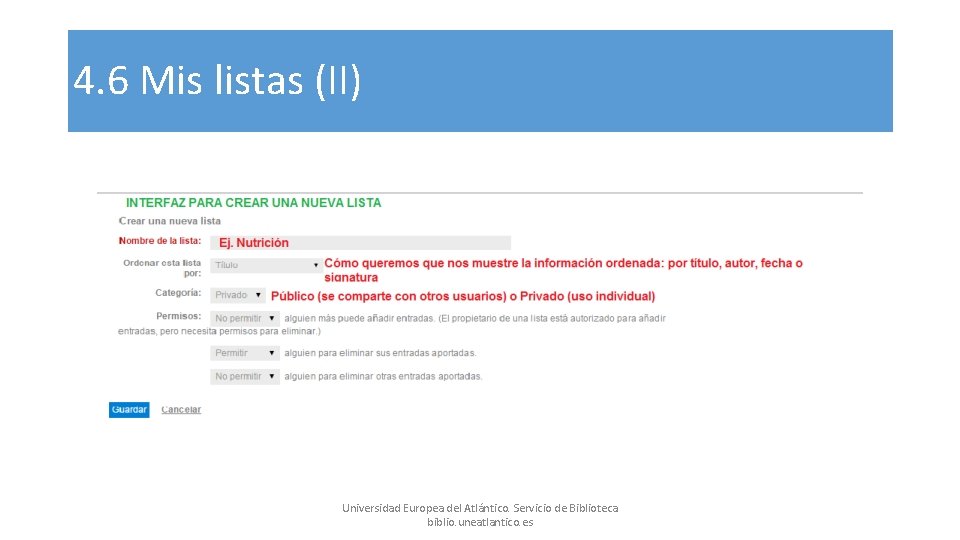 4. 6 Mis listas (II) Universidad Europea del Atlántico. Servicio de Biblioteca biblio. uneatlantico. 4. 6 Mis listas (II) Universidad Europea del Atlántico. Servicio de Biblioteca biblio. uneatlantico.