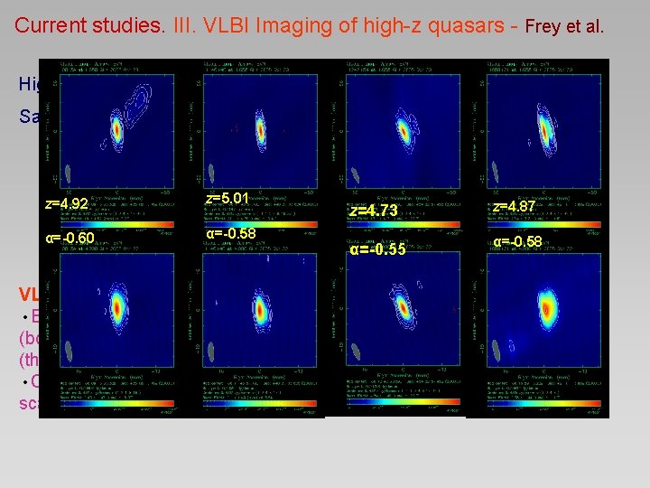 Current studies. III. VLBI Imaging of high-z quasars - Frey et al. High-z radio