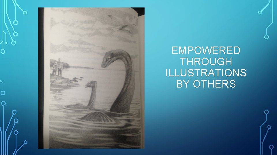 EMPOWERED THROUGH ILLUSTRATIONS BY OTHERS 