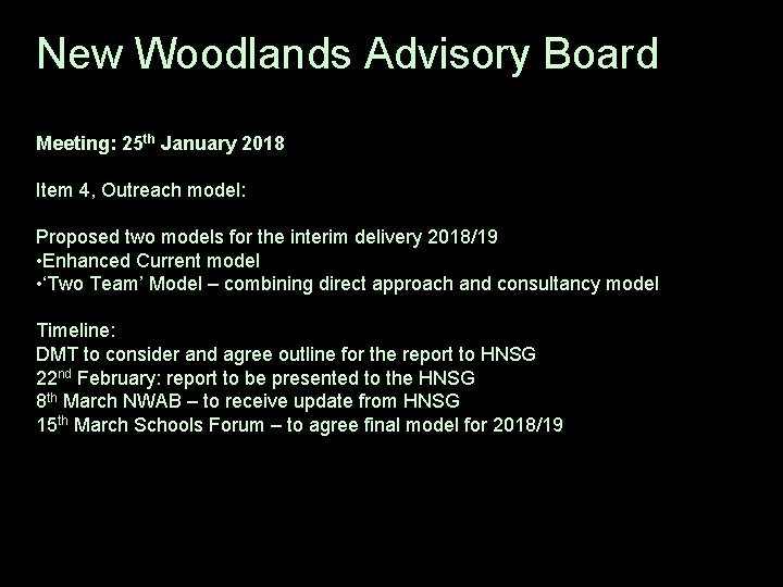 New Woodlands Advisory Board Meeting: 25 th January 2018 Item 4, Outreach model: Proposed