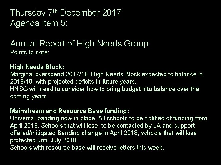 Thursday 7 th December 2017 Agenda item 5: Annual Report of High Needs Group