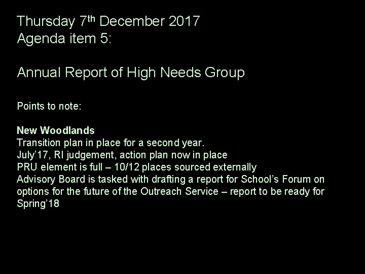 Thursday 7 th December 2017 Agenda item 5: Annual Report of High Needs Group