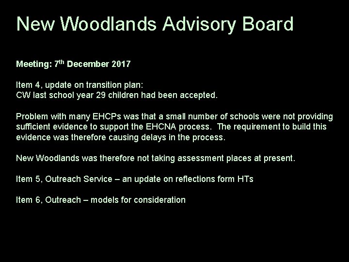 New Woodlands Advisory Board Meeting: 7 th December 2017 Item 4, update on transition