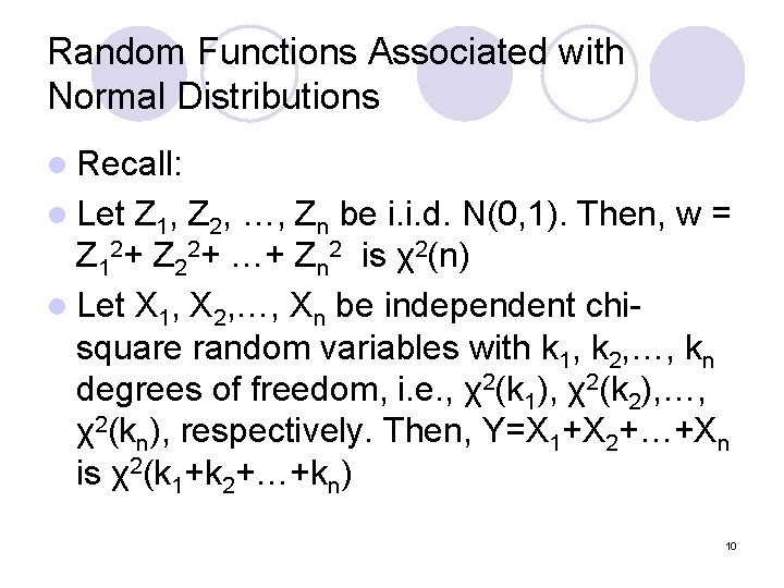 Random Functions Associated with Normal Distributions l Recall: l Let Z 1, Z 2,