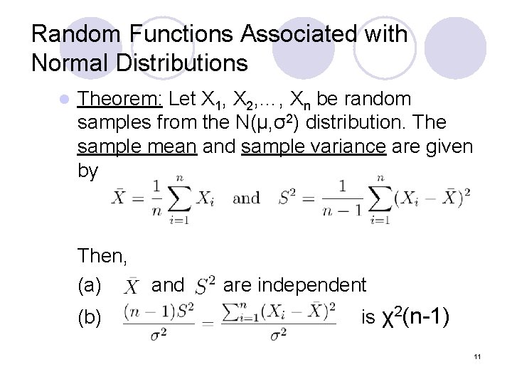 Random Functions Associated with Normal Distributions l Theorem: Let X 1, X 2, …,