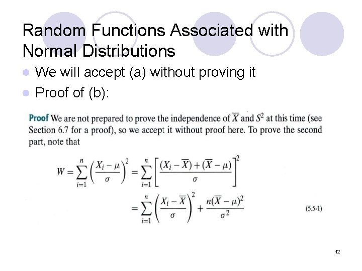 Random Functions Associated with Normal Distributions We will accept (a) without proving it l